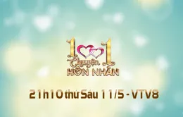 1001 Chuyện hôn nhân: "Hợp đồng ly thân" (21h10 thứ Sáu, 11/5 trên VTV8)