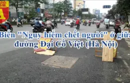 "Nguy hiểm chết người" ở đường Đại Cồ Việt: Chỉ một trận mưa, đường vừa sửa đã hỏng