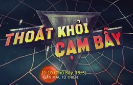 Thoát khỏi cạm bẫy "Lừa đảo gắn mác từ thiện" (21h10 thứ Bảy, 19/5)