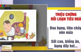 Thực phẩm "vàng" cho người bị rối loạn tiêu hóa