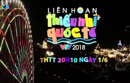 Các hoạt động thú vị tại Liên hoan thiếu nhi Quốc tế VTV 2018