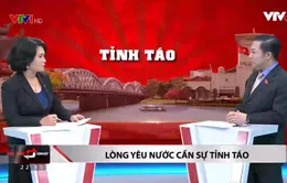 Lòng yêu nước cần sự tỉnh táo