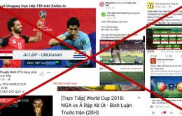 Tình trạng vi phạm bản quyền FIFA World Cup™ 2018 xuất hiện tràn lan trên Facebook, Youtube...