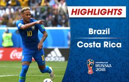 HIGHLIGHTS: ĐT Brazil 2–0 ĐT Costa Rica (Bảng E FIFA World Cup™ 2018)