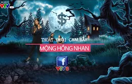 Thoát khỏi cạm bẫy "Mộng hồng nhan" (21h10, thứ Bảy, 21/7)