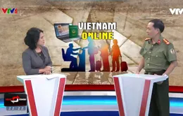 Số hóa xuất nhập cảnh và quản lý người nước ngoài ở Việt Nam