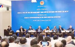 “ASEAN 4.0: Phát huy tinh thần doanh nghiệp trong thời đại cách mạng công nghiệp lần thứ 4”