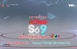 "Đường dây nóng số 9" ngày càng thu hút khán giả trên VTV9