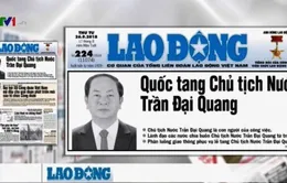 Lễ tang Chủ tịch nước Trần Đại Quang được phản ánh trang trọng trên báo chí