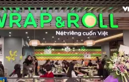 Chuỗi Wrap&Roll nhượng quyền thương hiệu ra nước ngoài