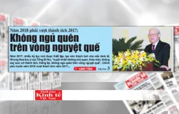 Năm 2018 - Kỳ vọng lớn trước những vận hội mới của đất nước