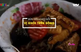 Thưởng thức bữa sáng đặc biệt với bún riêu cua trên chợ nổi Cái Răng