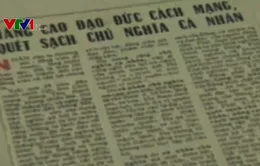 Tác phẩm “Nâng cao đạo đức cách mạng, quét sạch chủ nghĩa cá nhân” của Bác vẫn nguyên tính thời sự