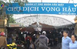 Sắp đóng cửa chợ nông sản Dịch Vọng Hậu