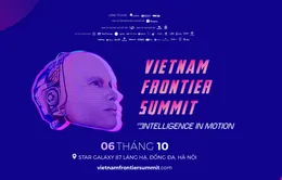 Có gì hấp dẫn tại sự kiện Vietnam Frontier Summit 2019?