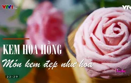 Kem hoa hồng - Món ăn độc đáo bạn đã thử?