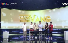 Gà đẻ trứng vàng - Gameshow thú vị thử tài nghệ sĩ nổi tiếng trên sóng VTV3