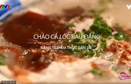 Khó quên hương vị cháo cá lóc rau đắng miền Tây