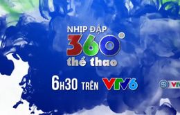 "Nhịp đập 360 độ thể thao" phát sóng trên khung giờ mới và kênh mới