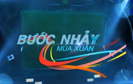 ĐÓN XEM: Chương trình đặc biệt "Bước nhảy mùa xuân" trên sóng VTV