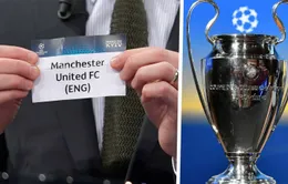 Bốc thăm tứ kết Champions League: Khó tránh khỏi “nội chiến” Premier League?!