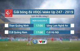 Lịch thi đấu giải VĐQG Wake Up 247 - 2019 ngày 02/03