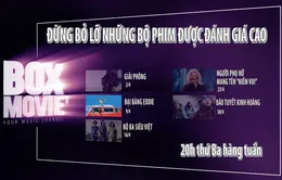 Đừng bỏ lỡ những bộ phim đặc sắc tháng 4 trên BOX Movie - VTVcab