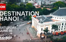 CNN sẽ quảng bá Hà Nội là điểm đến mới của thể thao