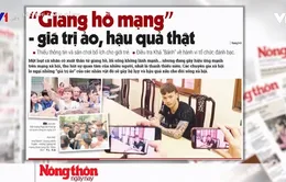 "Giang hồ mạng" - Giá trị ảo, hậu quả thật!