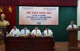 Giá trị lịch sử và định hướng của Di chúc Chủ tịch Hồ Chí Minh