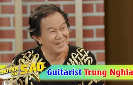 Nghệ sĩ guitar Trung Nghĩa trải lòng về cuộc hôn nhân thứ 6 trong Chuyện của sao