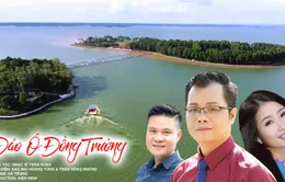 Đảo Ó Đồng Trường - Khúc ca về thiên nhiên tươi đẹp