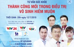 [Tư vấn sức khỏe] Thành công mới trong điều trị vô sinh hiếm muộn