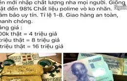 Công khai mua bán tiền giả trên mạng xã hội