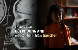 Những đứa trẻ hạnh phúc: Nụ cười của cô bé mắc bệnh hiếm Gaucher