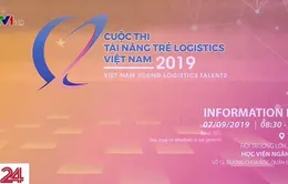 Cuộc thi "Tài năng trẻ Logistics Việt Nam 2019"