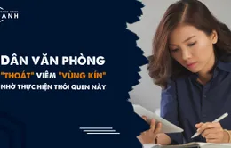 Dân văn phòng thoát viêm nhiễm vùng kín nhờ những thói quen này