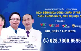 Tư vấn trực tuyến: Dịch bệnh mùa Đông Xuân ở trẻ nhỏ, cách phòng ngừa và điều trị hiệu quả