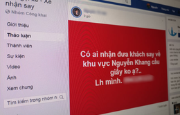 Nở rộ hội nhóm Facebook giúp dân nhậu "gọi xế" đưa về tận nhà