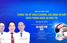 GLTT: Thông tin về virus Corona, các bệnh hô hấp - Cách phòng ngừa và điều trị