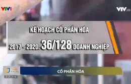 Làm sao để tháo gỡ "nốt trầm" trong cổ phần hóa, thoái vốn doanh nghiệp Nhà nước?