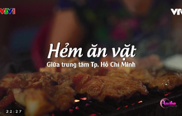 Khám phá hẻm ăn vặt 76 nổi tiếng tại TP.HCM