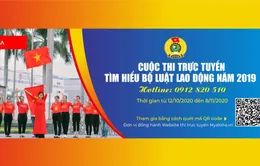 Hơn 11.000 thí sinh thi tìm hiểu trực tuyến Bộ luật Lao động năm 2019