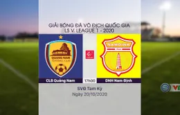 VIDEO Highlights: CLB Quảng Nam 2-0 DNH Nam Định (Vòng 3 Giai đoạn 2 V.League 2020, nhóm B)