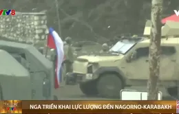 Nga triển khai lực lượng gìn giữ hòa bình đến Nagorno-Karabakh