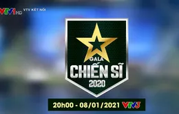 Đừng bỏ lỡ Gala Chiến sĩ 2020 (20h, 8/1/2021, VTV3)