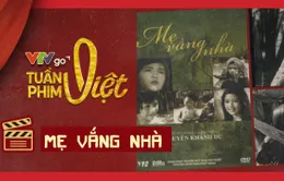 "Mẹ vắng nhà" sau 41 năm - Vẫn đầy cảm xúc