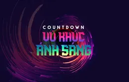 Vũ khúc ánh sáng - Countdown 2021: Bản hòa ca rực rỡ của ánh sáng và âm thanh