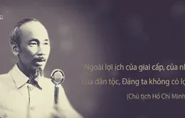 Mục tiêu tối thượng của Đảng: Vì dân tộc, vì nhân dân
