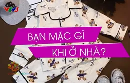 Bí quyết mặc đẹp khi ở nhà